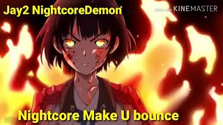Nightcore Make U bounce (DJ Fresh Ft TC)