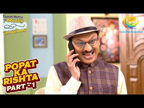 क्यों कहा Popat ने Bhide को ख़बरी 'Pappu Taklya'? | Taarak Mehta Ka Ooltah Chashmah |Popat Ka Rishta