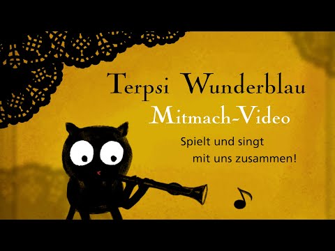 Capella de la Torre: Terpsi Wunderblau/ MITMACH-VIDEO