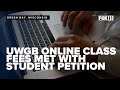 University Of Wisconsin Green Bay Students Launch Petition Against Extra Fee For Online Classes