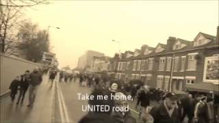 Take me home UNITED Road 'lyrics- Manchester United song