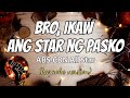 BRO, IKAW ANG STAR NG PASKO - ABS-CBN All Star (karaoke version)