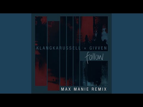 Follow (Max Manie Remix)