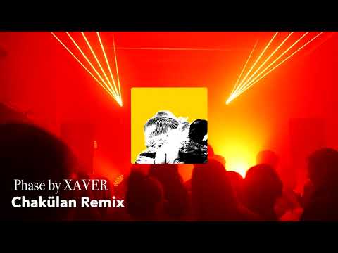 Phase - Xaver feat. Gustav, Sira (Chakülan Remix)