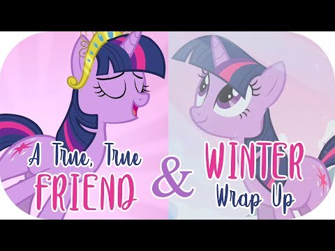 A True True Friend & Winter Wrap-Up (Ultimate Mash-Up) | MLP: FiM [HD]