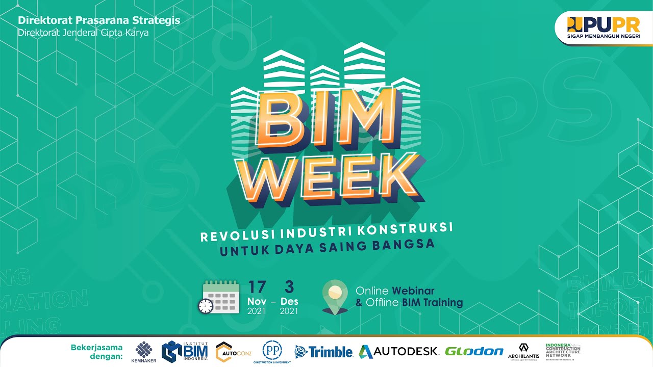 Webinar BIM Week 2021 Revolusi Industri Konstruksi Untuk Daya Saing Bangsa
