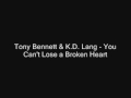 Tony Bennett & K.D. Lang - You Can't Lose a Broken Heart.wmv