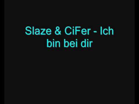 Slaze & CiFer - Ich bin bei dir