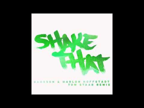 Dansson & Marlon Hoffstadt - Shake That (Tom Staar Remix)