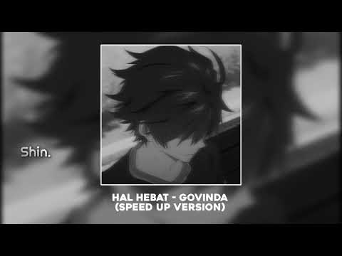 Hal hebat - Govinda (speed up version)