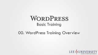 WordPress Basics Training Video #00 - Overview