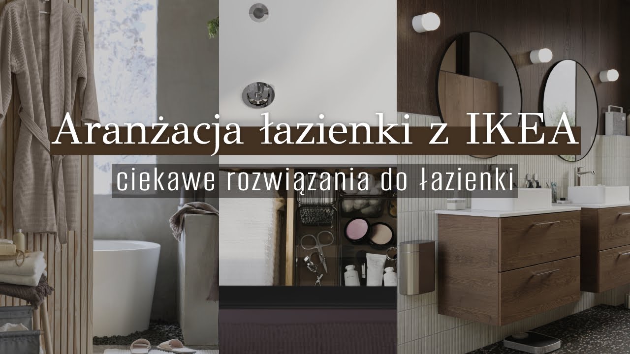 Aranżacja łazienki z IKEA - ciekawe rozwiązania do łazienki