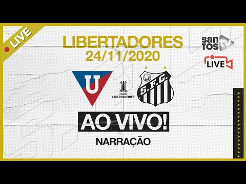 🔴 AO VIVO: LDU 1 x 2 SANTOS | CONMEBOL LIBERTADORES (24/11/20)