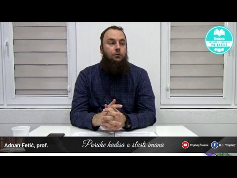 Poruke hadisa o slasti imana - Adnan Fetić, prof.
