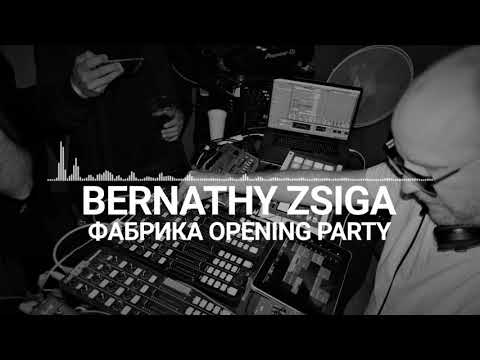 Bernathy Zsiga Live @ Фабрика / Fabrika Grand Opening Party