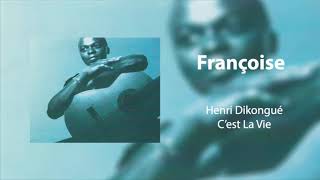Henri Dikongué - Françoise