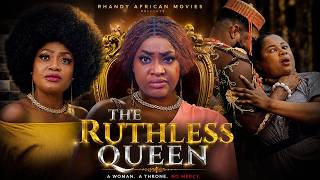 THE RUTHLESS QUEEN [NEW MOVIE] - LIZZYGOLD ONUWAJE LATEST NIGERIAN NOLLYWOOD MOVIE - AFRICAN MOVIE