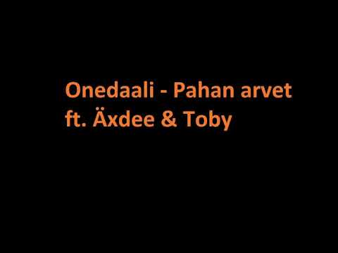 Onedaali - Pahan arvet ft.  Äxdee & Toby