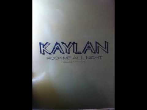 Kaylan - Rock Me All Night ( Rock Me Again Extended Mix )                                      *****