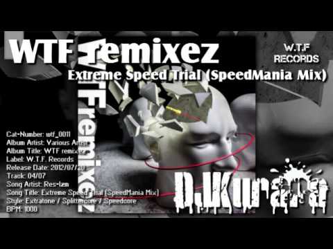 Res-Izm - Extreme Speed Trial (SpeedMania Mix) [DJKurara's Extratone Remix]