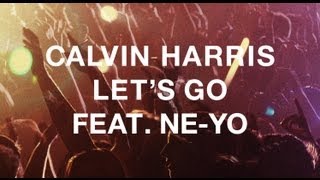 Calvin Harris featuring Ne-Yo - &quot;Let&#39;s Go&quot;