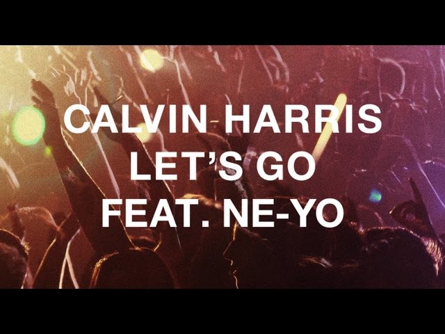 Calvin Harris feat. Ne-Yo – Let’s Go (Remix Stems)