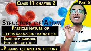 class11 chem. chapter2 || Particle nature of electromagnetic radiation - Planks quantum theory