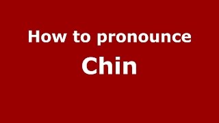 How to pronounce Chin