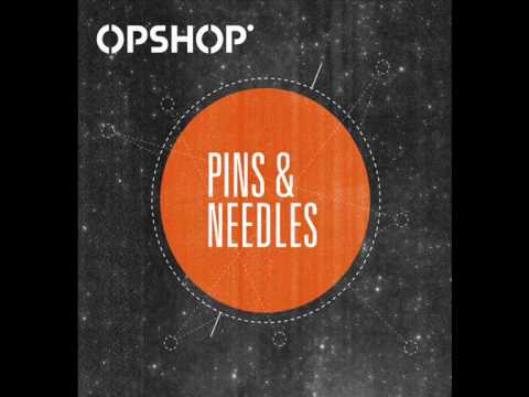 Opshop - Pins & Needles (First single from 