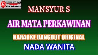 Download lagu AIR MATA PERKAWINAN KARAOKE DANGDUT (COVER) NADA WANITA mp3