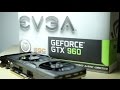 EVGA GTX960 SSC - Is the GTX960 Worth it? 
