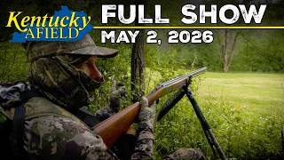 Watch Video - Kentucky Afield TV - May 2, 2026
