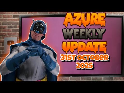 Azure Update - 31st October 2025 Azure Update - 31st October 2025