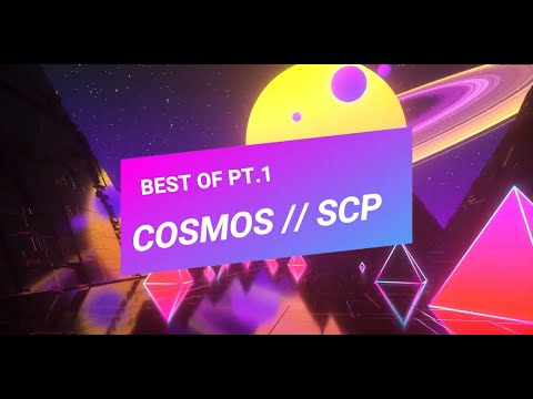 Best OF Pt.1 - Cosmos // SCP