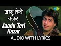 Jaadu Teri Nazar जादू तेरी नज़र Udit Narayan Shahrukh Khan Darr 90 S Romanti