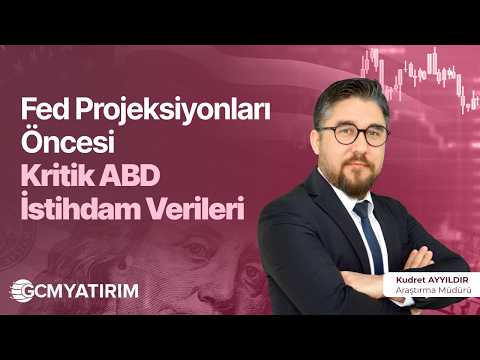 Fed Ekonomik Projeksiyonları Öncesinde Gözler ABD İstihdam Verilerinde
