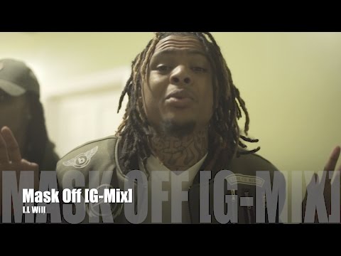 I.L Will - Mask Off [G-Mix] (Music Video)
