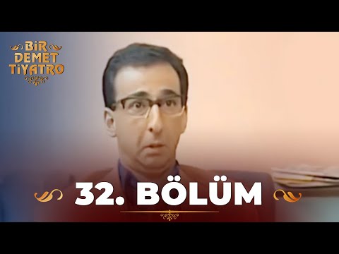 Bir Demet Tiyatro 32.Bölüm
