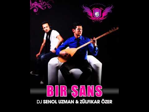 DJ SENOL UZMAN feat. ZÜLFIKAR ÖZER - BIR SANS