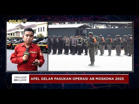 PRESISI UPDATE: LIVE - APEL GELAR PASUKAN OPERASI AB MOSKONA 2025 18/04/25 (13.00)