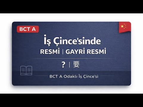 Çince İş Dili:  Resmi / Gayri Resmi Çince