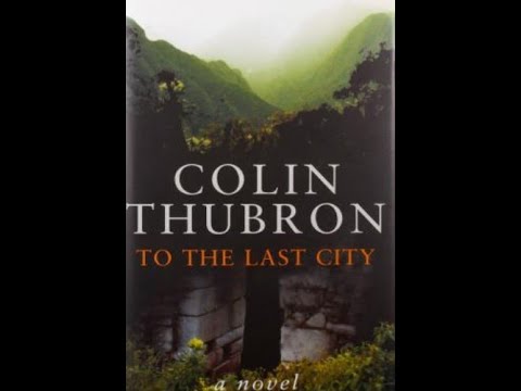 "To The Last City" By Colin Thubron