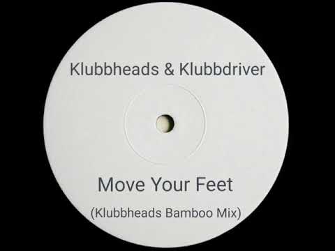 Klubbheads & Klubbdriver - Move Your Feet [](Klubbheads Bamboo Mix)[]