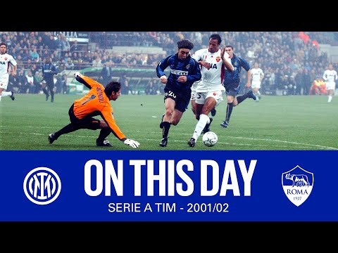 ON THIS DAY | INTER 3-1 ROMA | 2001/02 SERIE A TIM ⚫🔵🇮🇹