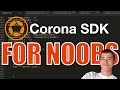 Corona SDK for Noobs - Tutorial 01 