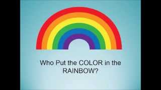 Who Put the Colors in the Rainbow