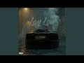 Lay Low