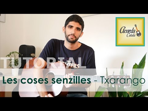 Tutorial per guitarra: "LES COSES SENZILLES - Txarango"