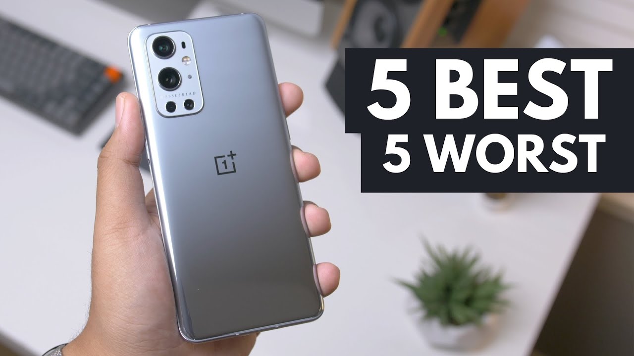 OnePlus 9 Pro: 5 best and 5 worst things