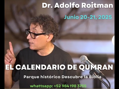 El Calendario de Qumran. Dr  Adolfo Roitman